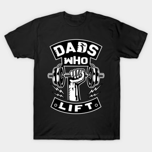 Dads Who Lift T-Shirt